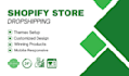 create shopify dropshipping store or shopify website store