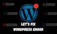 fix bugs and issues quickly on wordpress