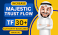increase majestic trust flow rate tf 30 plus