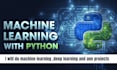 do machine learning ,deep learning and ann projects