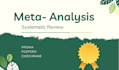 do a comprehensive systematic review and meta analysis