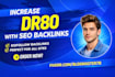 increase domain rating dr 80 using safe SEO backlinks