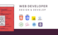 be your front end web developer, HTML CSS js