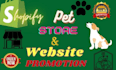 do shopify pet store promotion, ecommerce store traffic