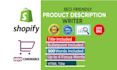 be your shopify expert and product description writer