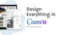 design everything in canva