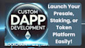 develop custom blockchain dapp, smart contracts, and token solutions