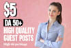 provide high quality guest post and dofollow guest post on high da website