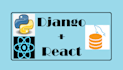 create small scaled web based systems using django and react