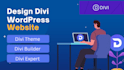 design divi wordpress website with divi theme and fix errors