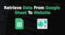 retrieve data from google sheet to website
