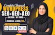 do complete wordpress SEO, GEO, aeo, on page, technical, and local optimization
