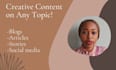 write creative content on any topic