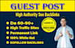 write and publish hq dofollow guest posting backlinks on high da sites