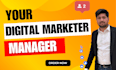 be your monthly digital marketing manager