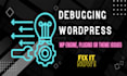 fix wordpress errors, wordpress issues, wodpress php bugs