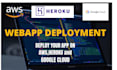 deploy your webapp on heroku, AWS and google cloud webapp deployment heroku, aws