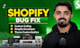 fix shopify store bugs, theme customization liquid coding