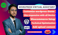 be your wordpress virtual assistant, woocommerce setup, and upload content