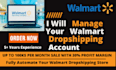 be your VA for walmart drop shipping and wfs