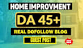 do guest post on premium home improvement blogs high da dofollow backlink