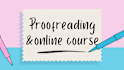 provide expert proofreading and  online course assistance