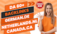 build da 50 to 70 germany de,canadian ca and netherland nl SEO dofollow backlink