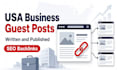 write and publish USA business guest posts with SEO backlinks