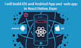 build react native app developer, hybrid app, mobile app, ios android