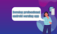 develop high performance android earning app