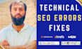 fix search console semrush ahrefs or moz audit technical SEO issues or bugs