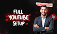 create a full youtube channel setup plus SEO and branding