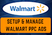 setup and manage your walmart PPC advertisement campaigns