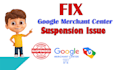 fix google merchant center suspension or misrepresentation issues
