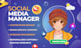 be your social media manager and content creator