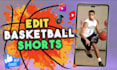 edit basketball videos for tiktok, youtube and reels