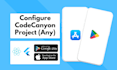 configure any codecanyon mobile app project