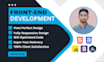 be your front end web developer using HTML CSS bootstrap and jquery