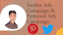 setup and run twitter and pinterest ads campaign
