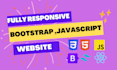 create html css javascript bootstrap website fully mobile responsive