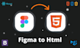 convert figma to html, reactjs, psd to html, custom website