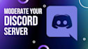 be your discord moderator