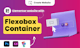 create or convert websites with elementor flexbox container