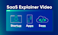 create a saas explainer video for your startup or app
