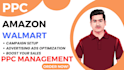 set up and manage walmart  amazon sponsored ads campaign PPC
