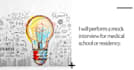 perform a mock interview for medical school or residency