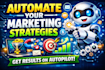 automate your marketing strategies