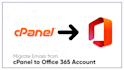 migrate your cpanel emails to office 365 in 30 minutes