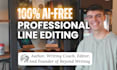 line edit your book, providing line by line feedback