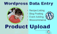 do wordpress data entry and woocommerce products upload